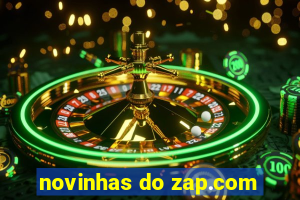 novinhas do zap.com